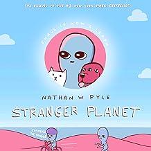 Stranger Planet: A Perfect Holiday and Christmas Gift (Strange Planet Series)
