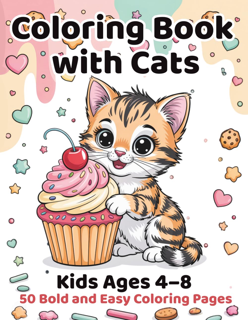 Coloring Book with Cats, Kids Ages 4–8: 50 Bold and Easy Coloring Pages