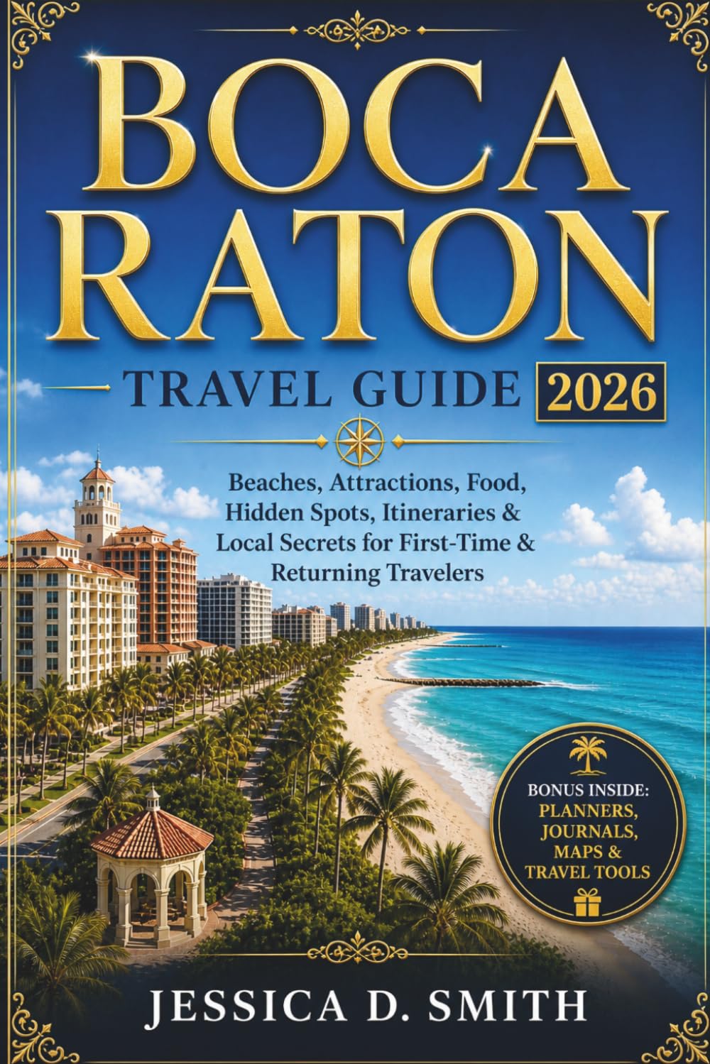 Boca Raton Travel Guide 2026: Beaches, Attractions, Food, Hidden Spots, Itineraries & Local Secrets for First-Time & Returning Travelers