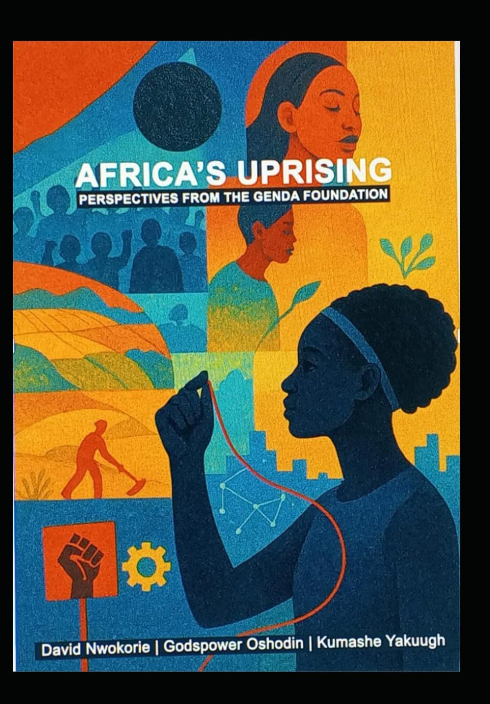 AFRICA'S UPRISING: PERSPECTIVES FROM THE GENDA FOUNDATION