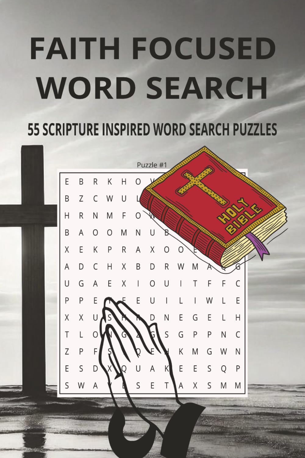 Faith Focused Word Search Puzzle Book: Word Searches With Easy to Read Print About Scripture, Biblical Names, Faith and More [6x9 inches, 110 pages ... for Personal Devotion, Holidays and Free Time