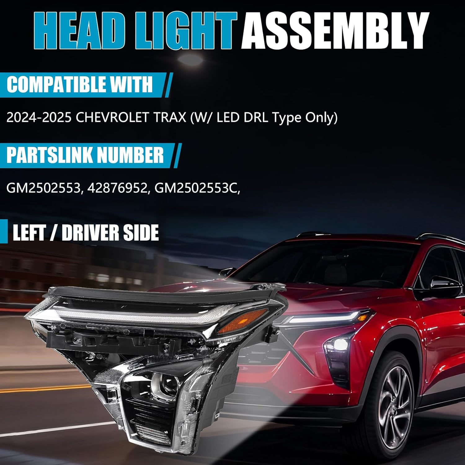 W/ LED DRL Head Light Assembly for Chevy Trax 2024 2025, LED Factory OEM Style Projector Head Lamp Headlight Assembly for Chevy Chevrolet Trax 2024 2025 GM2502553 42876952, Driver Side,W/ Bulbs