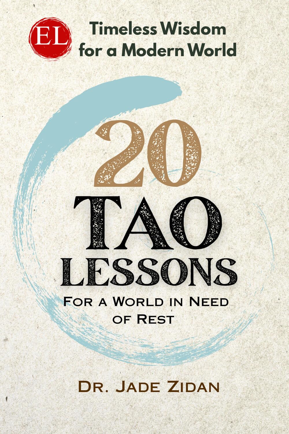 20 Tao Lessons for a World in Need of Rest: Timeless Wisdom for a Modern World