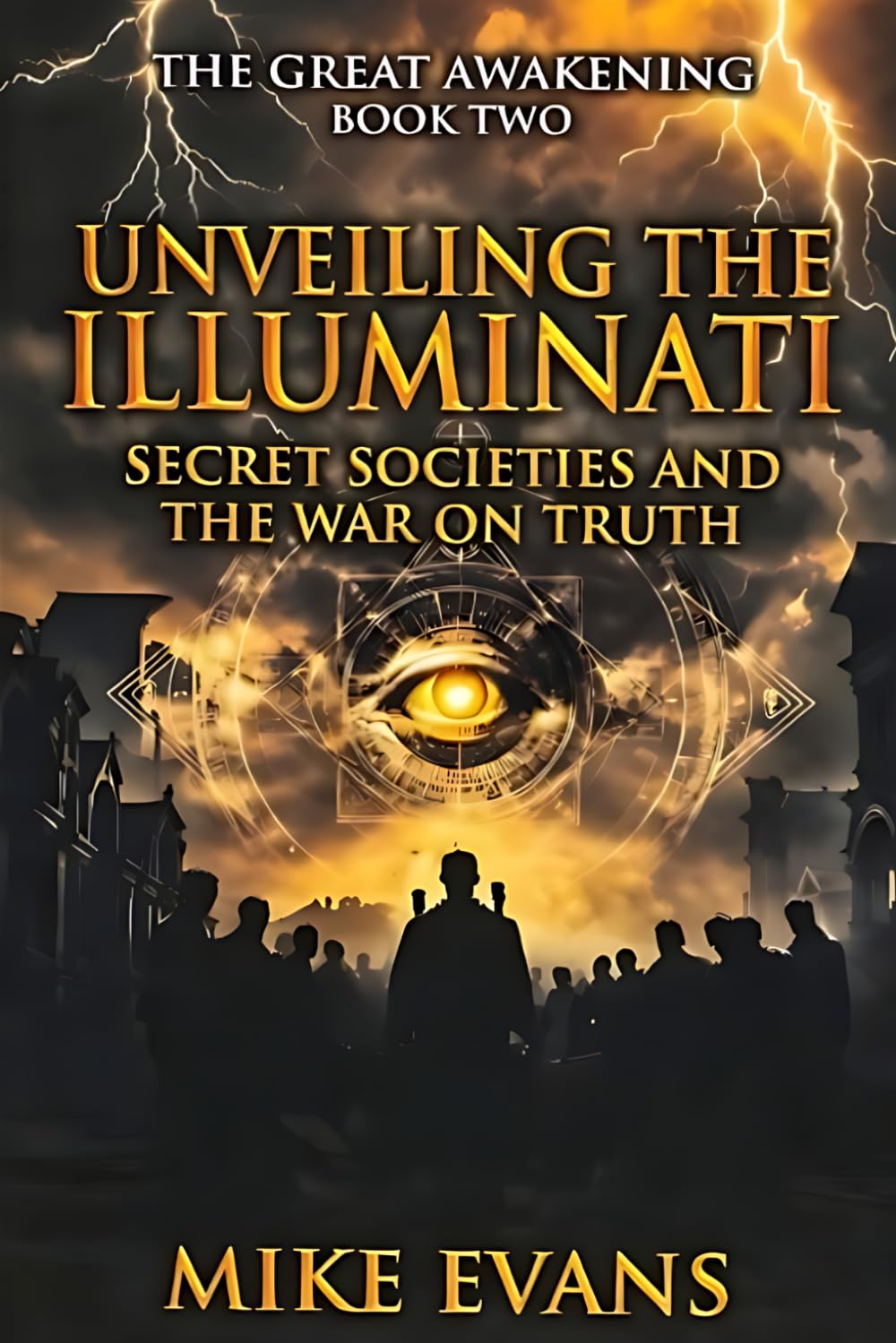 The Great Awakening: Unveiling the Illuminati, Secret Societies, and the War on Truth