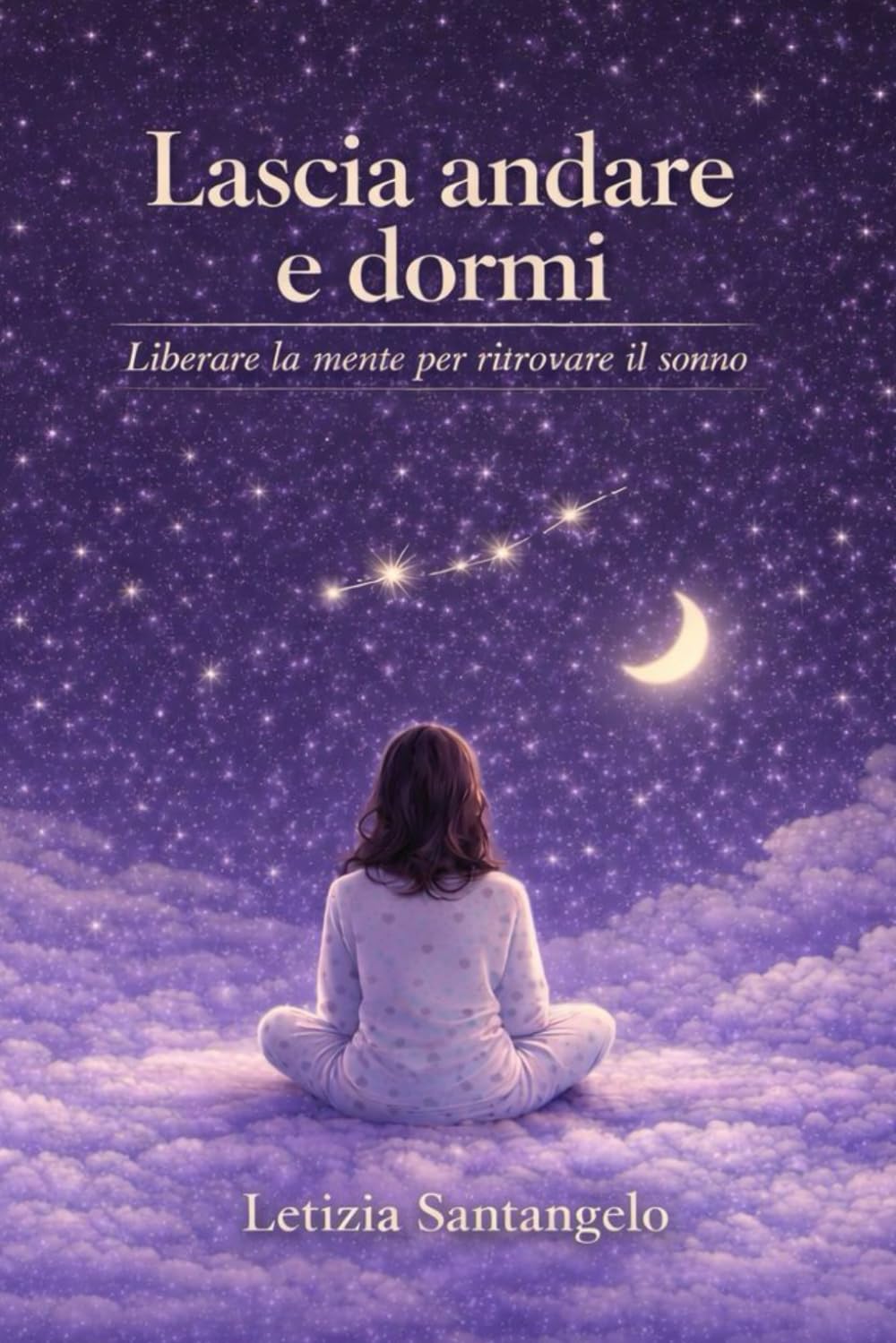 Lascia andare e dormi: Liberare la mente per ritrovare il sonno