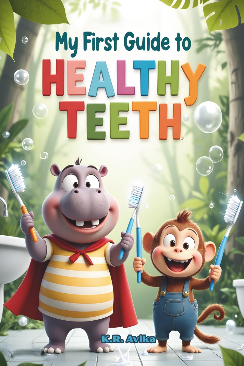 My First Guide to Healthy Teeth: A Positive Picture Book to Help Kids Brush, Floss, and Fight Cavity Monster | Fun Animal Adventure about Milo the ... Routine (Little Learners First Guide)