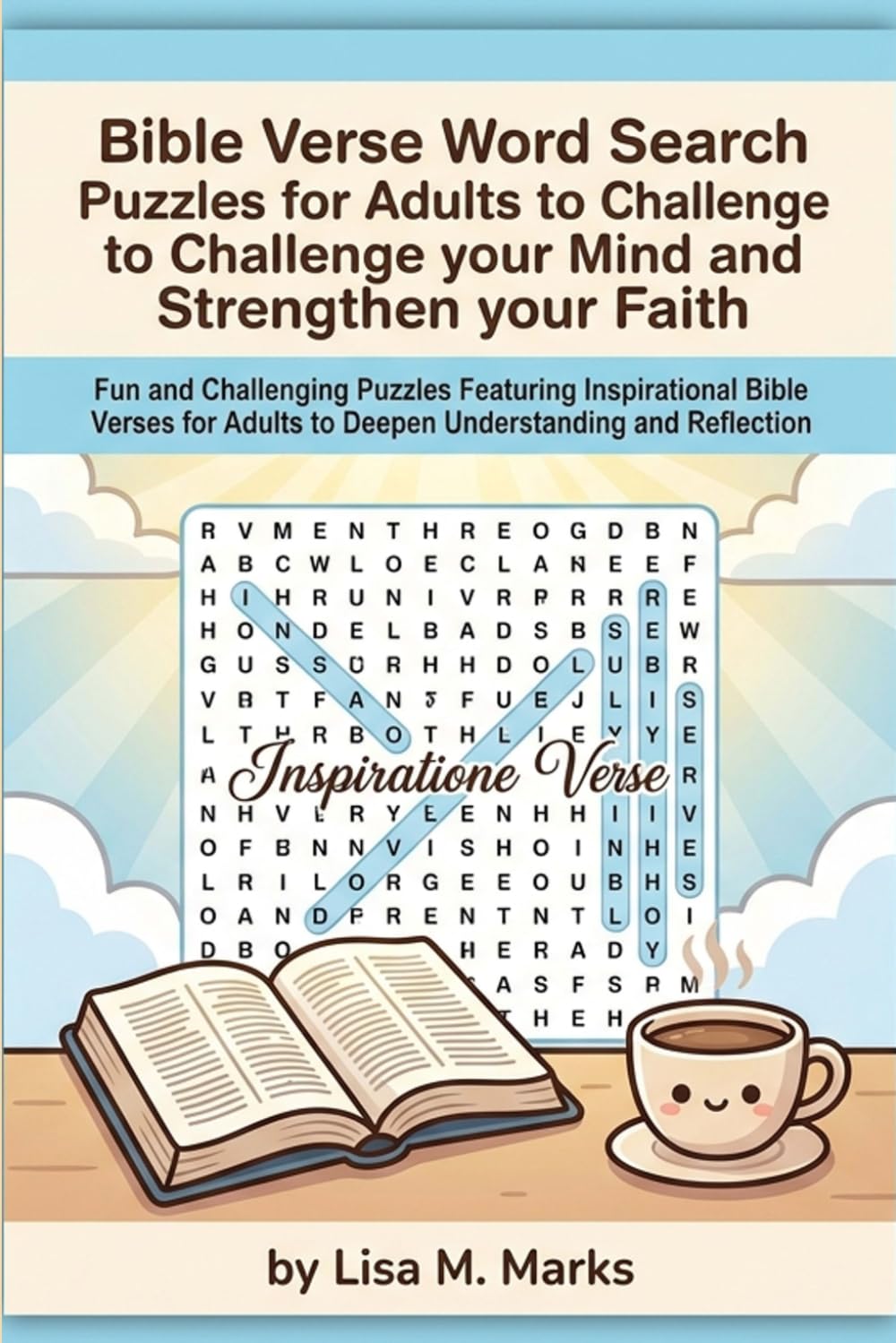 Bible Verse Word Search Puzzle Book for Adults: Inspirational Christian Activity to Boost Faith: Engaging Word Search Games with Uplifting Scriptures for Relaxation and Spiritual Growth