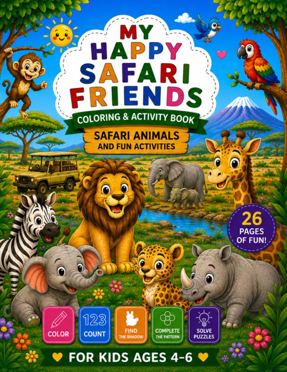 My Happy Safari Friends Coloring & Activity Book: Safari Animals and Fun Activities for Kids Ages 4–6 | Coloring, Counting, Matching, Patterns, and Puzzles (My Happy Animals Activity Books)