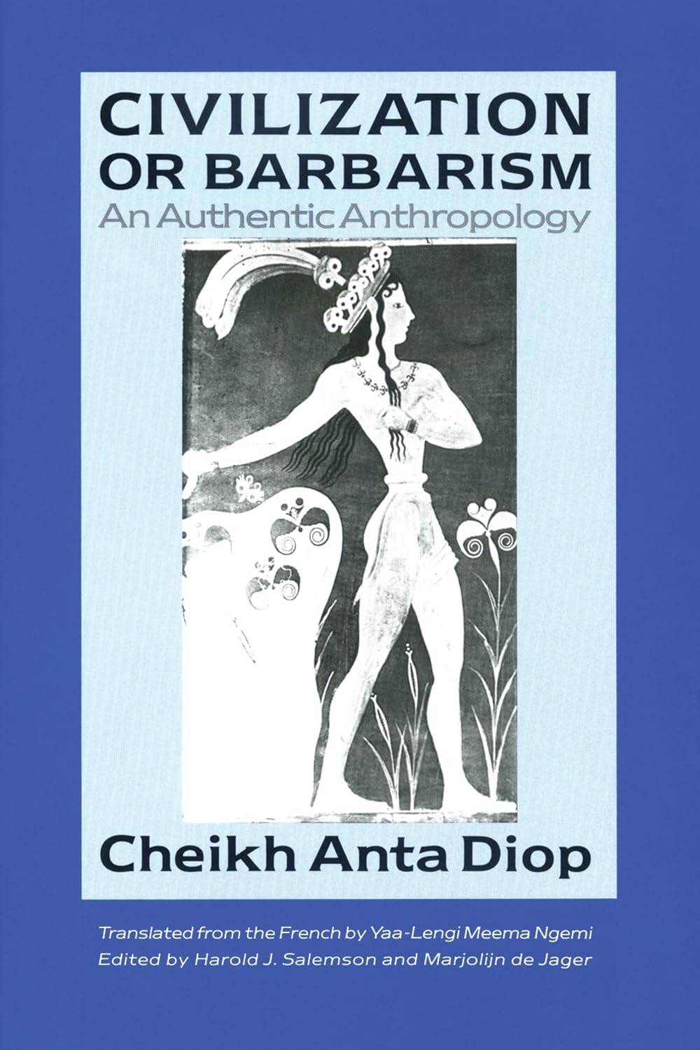 A Cappella Books Civilization or Barbarism: An Authentic Anthropology