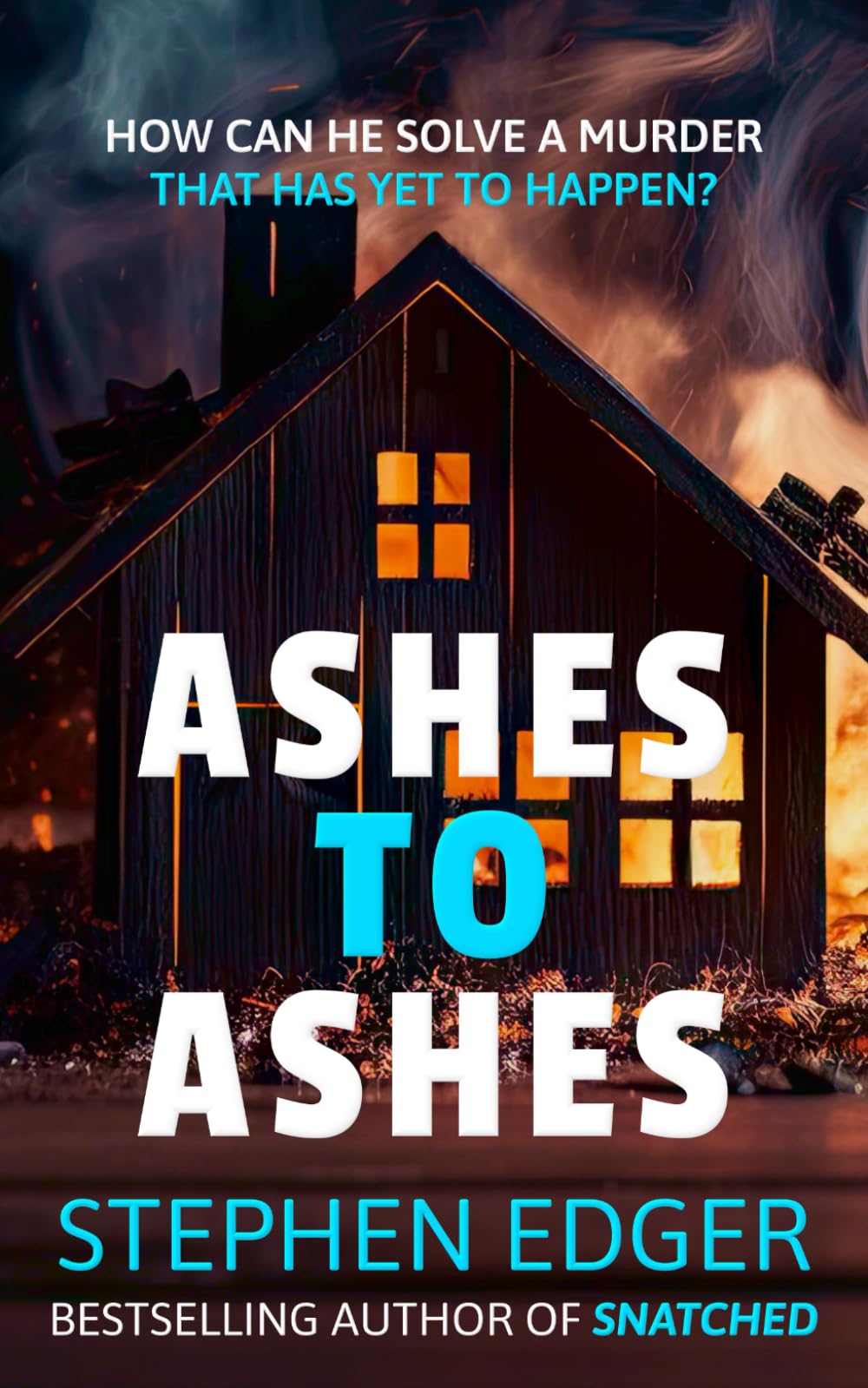 Ashes To Ashes: An addictive, pulse-pounding psychological thriller with a twist you'll never see coming...
