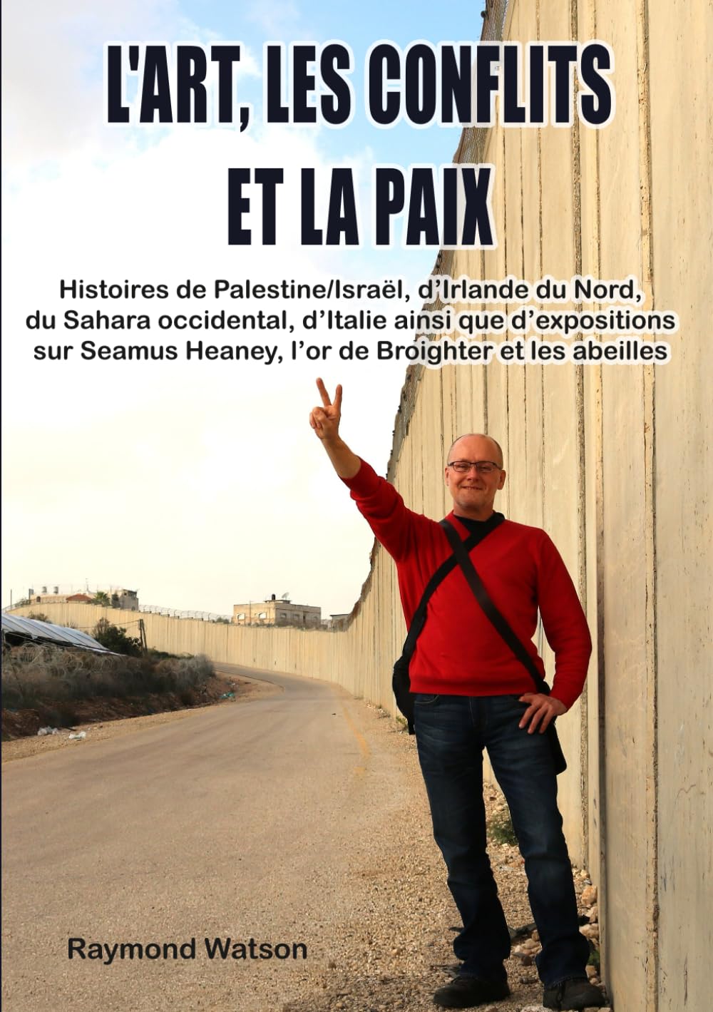 L’art, les conflits et la paix: Histoires de Palestine/Israël, d’Irlande du Nord, du Sahara occidental, d’Italie ainsi que d’expositions sur Seamus Heaney, l’or de Broighter et les abeilles