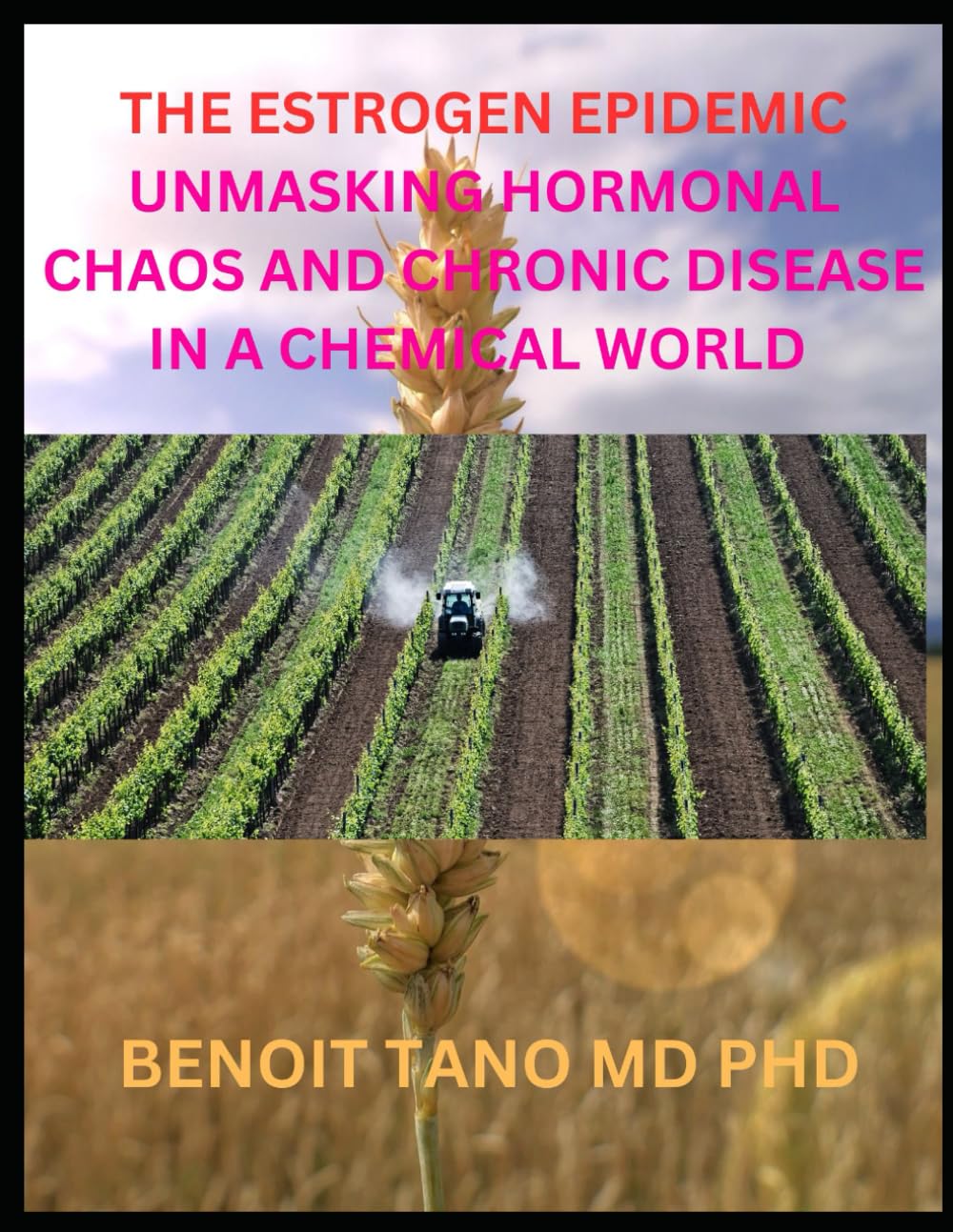 THE ESTROGEN EPIDEMIC: UNMASKING HORMONAL CHAOS AND CHRONIC DISEASE IN A CHEMICAL WORLD