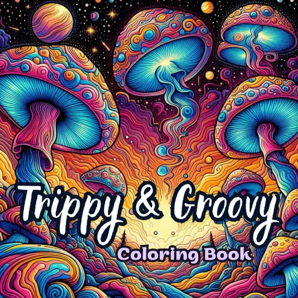 Trippy & Groovy Coloring Book: A Psychedelic Escape and a Stress-relieving Coloring Experience for Adults and Teens Relax and Unwind with 50 Bold ... Illusions, Animals and Fantastic Patterns