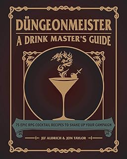 Düngeonmeister: 75 Epic RPG Cocktail Recipes to Shake Up Your Campaign (The Ultimate RPG Guide Series)