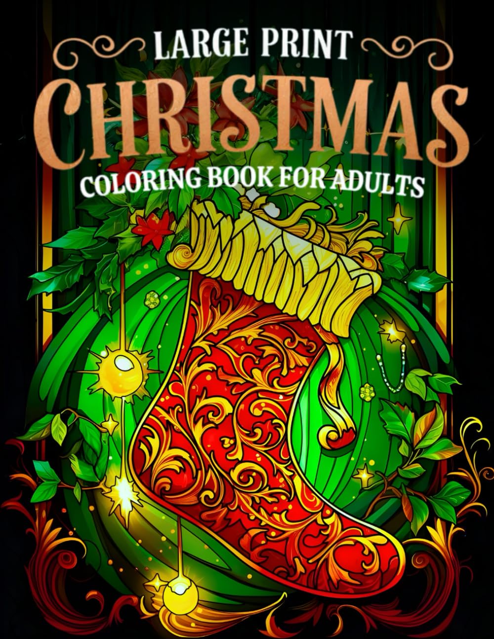 Large Print Christmas Coloring Book for Adults: Relaxing Christmas Coloring Book for Adults Beautiful Holiday Ornaments, Winter Animals, Christmas Trees, and Snowy Scenes