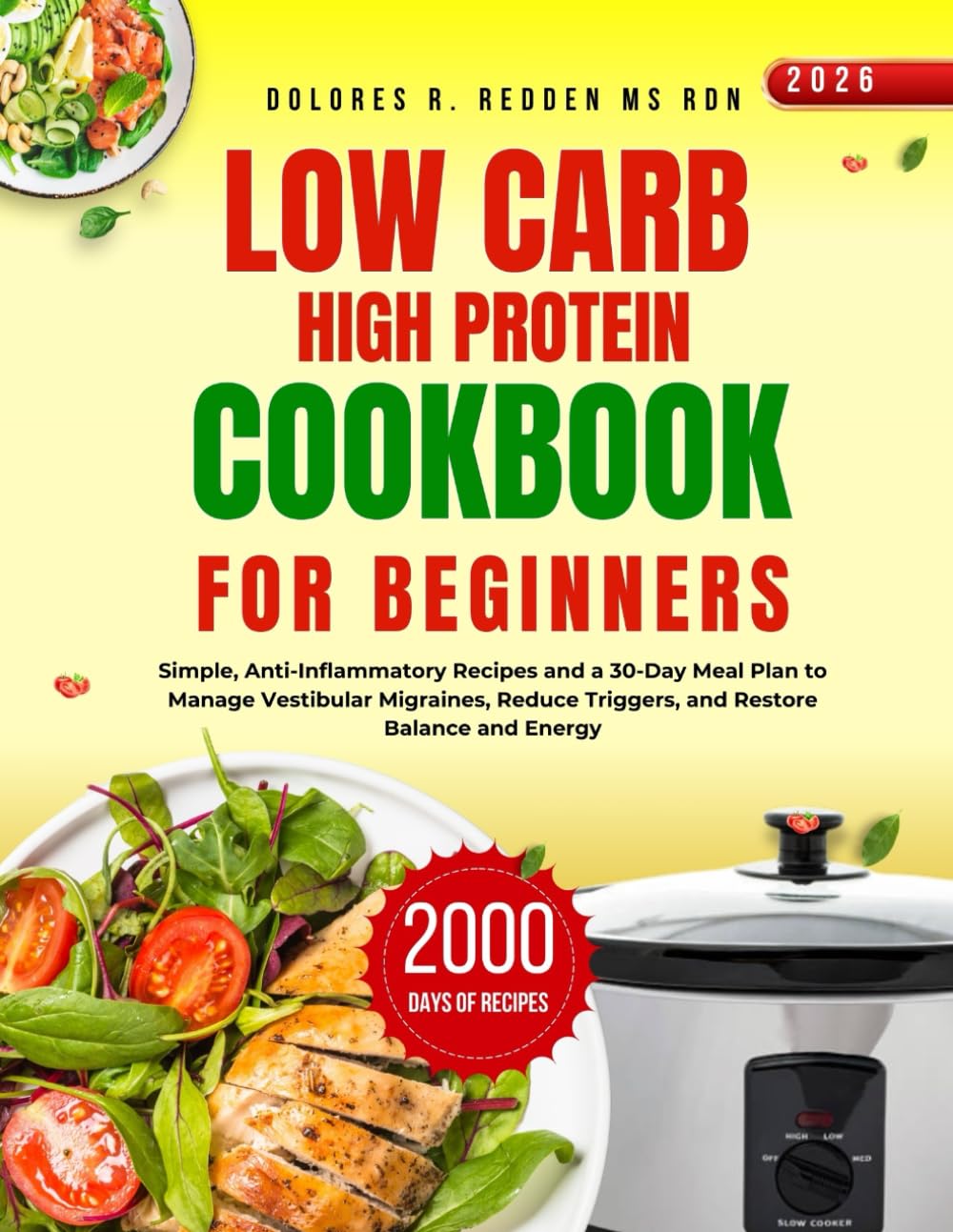 Low Carb High Protein Cookbook For Beginners 2026: Delicious, Easy-to-Follow Low Carb, High Protein Recipes and a 30-Day Meal Plan to Boost Energy, ... Redden, MS, RDN Nutrition & Cookbook Series)