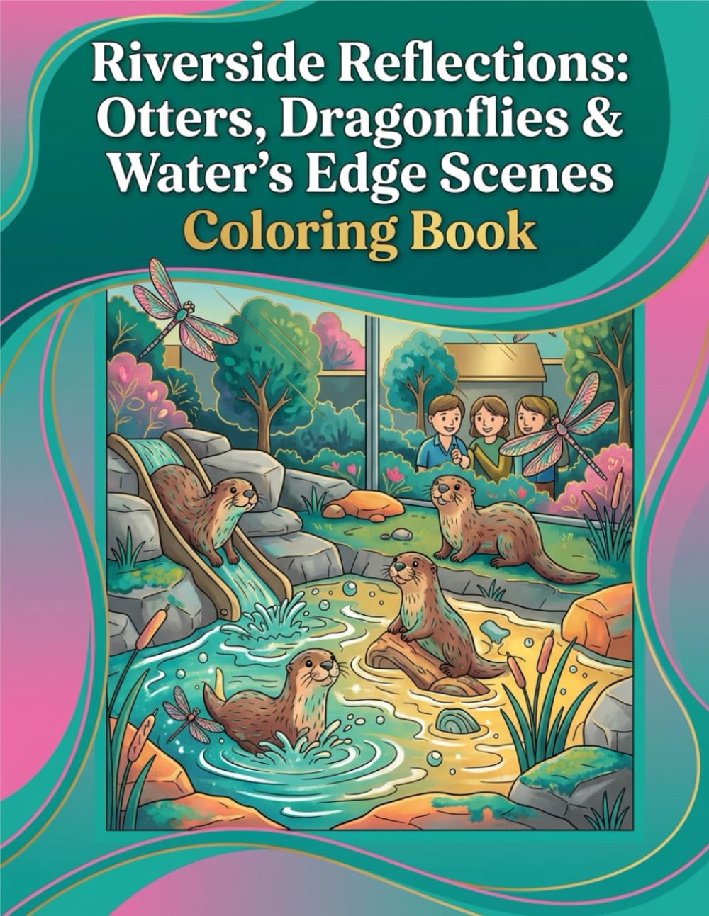 Riverside Reflections: Otters, Dragonflies & Water's Edge Scenes Coloring Book