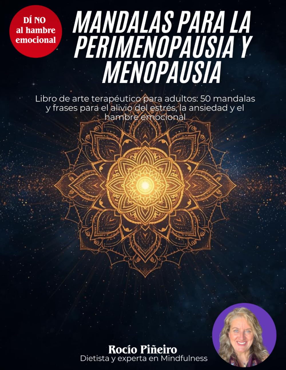 Mandalas para la Perimenopausia y Menopausia: Libro de arte terapéutico para adultos: 50 mandalas y frases para el alivio del estrés, la ansiedad y el ... y Equilibrio en la Menopausia, Band 2)