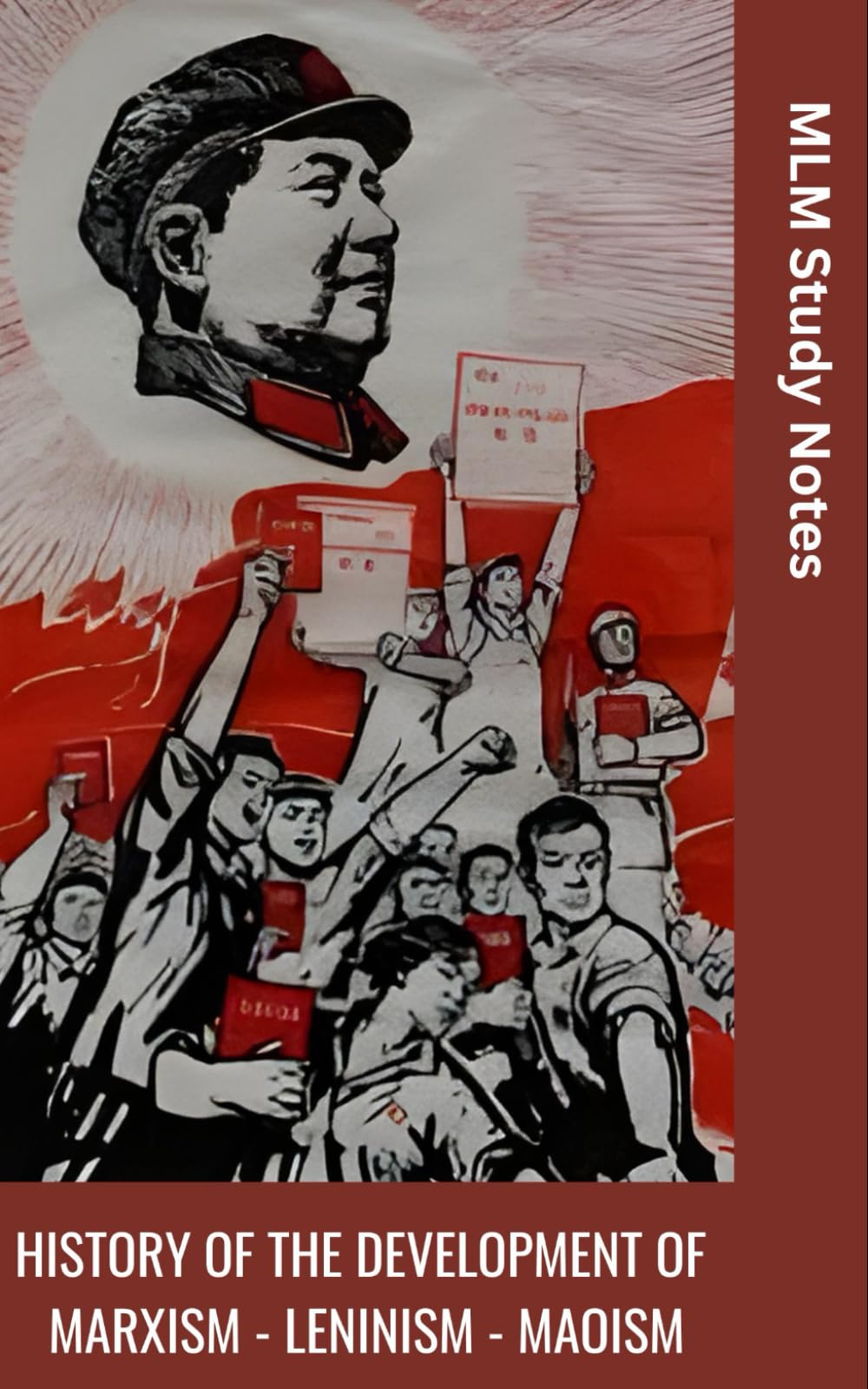 History of the Development of Marxism Leninism Maoism