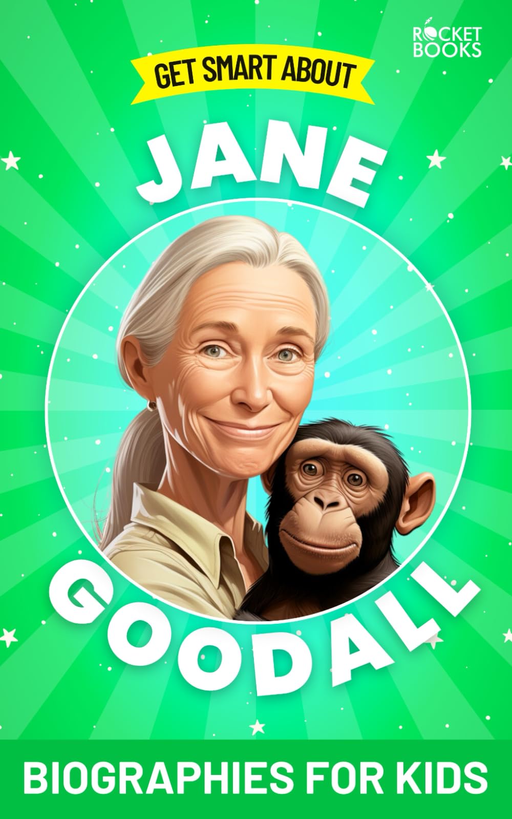 Jane Goodall Book: Get Smart about Jane Goodall: Biographies for Kids ...