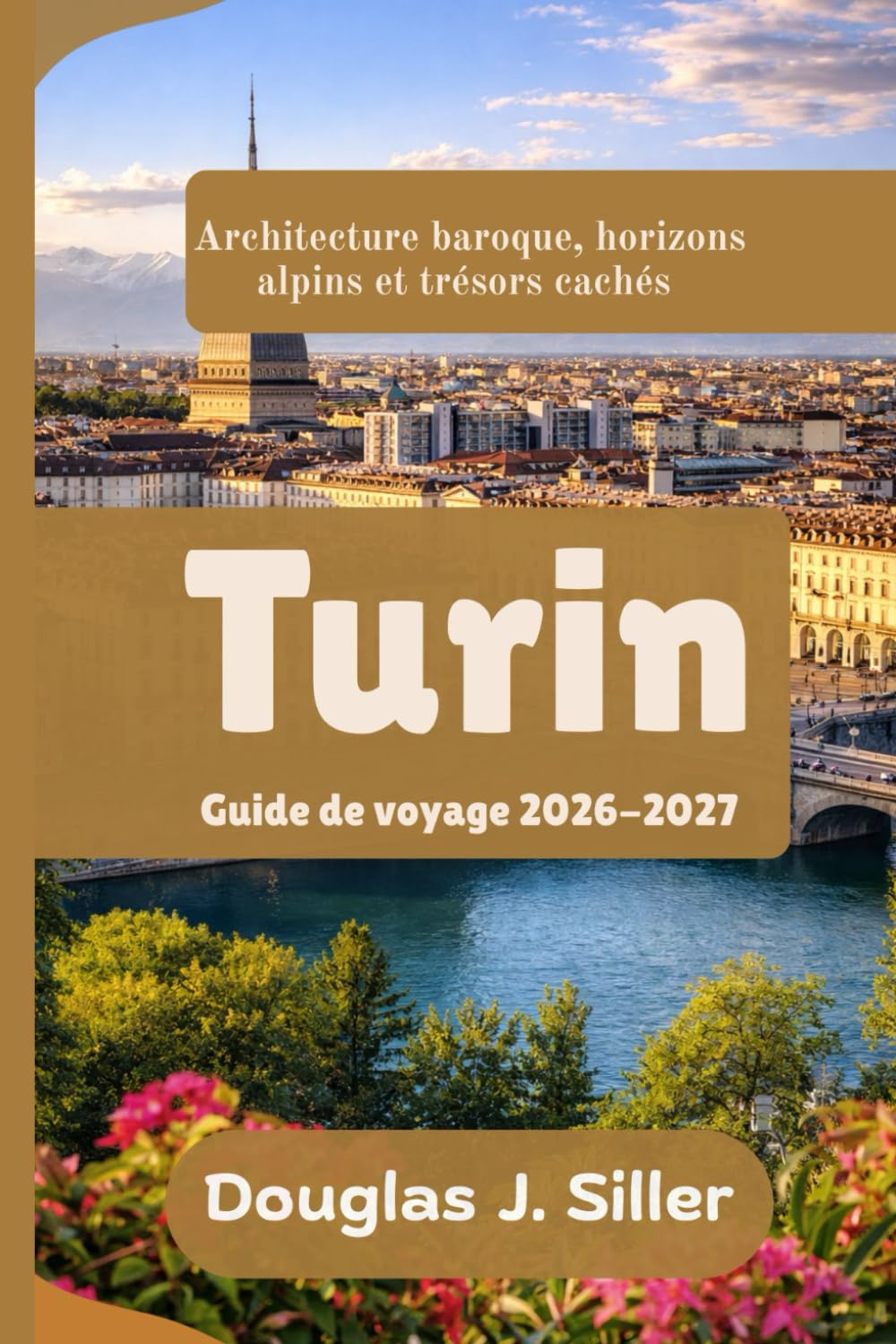 Turin Guide de voyage 2026-2027