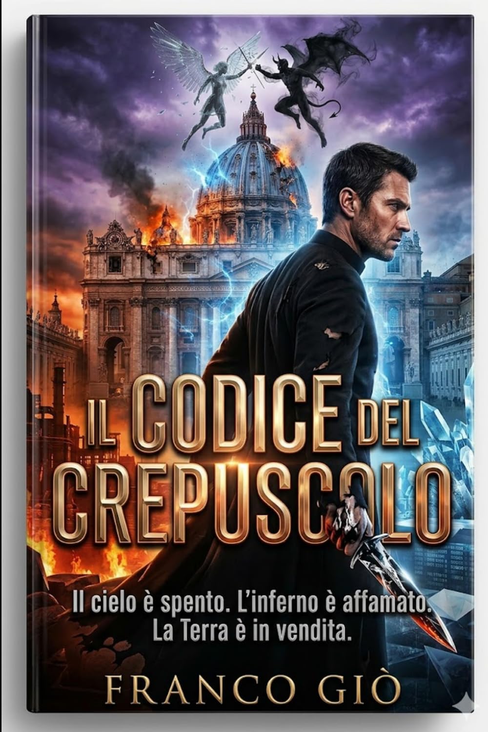 IL CODICE DEL CREPUSCOLO: Il cielo è spento. L'inferno è affamato. La Terra è in vendita.