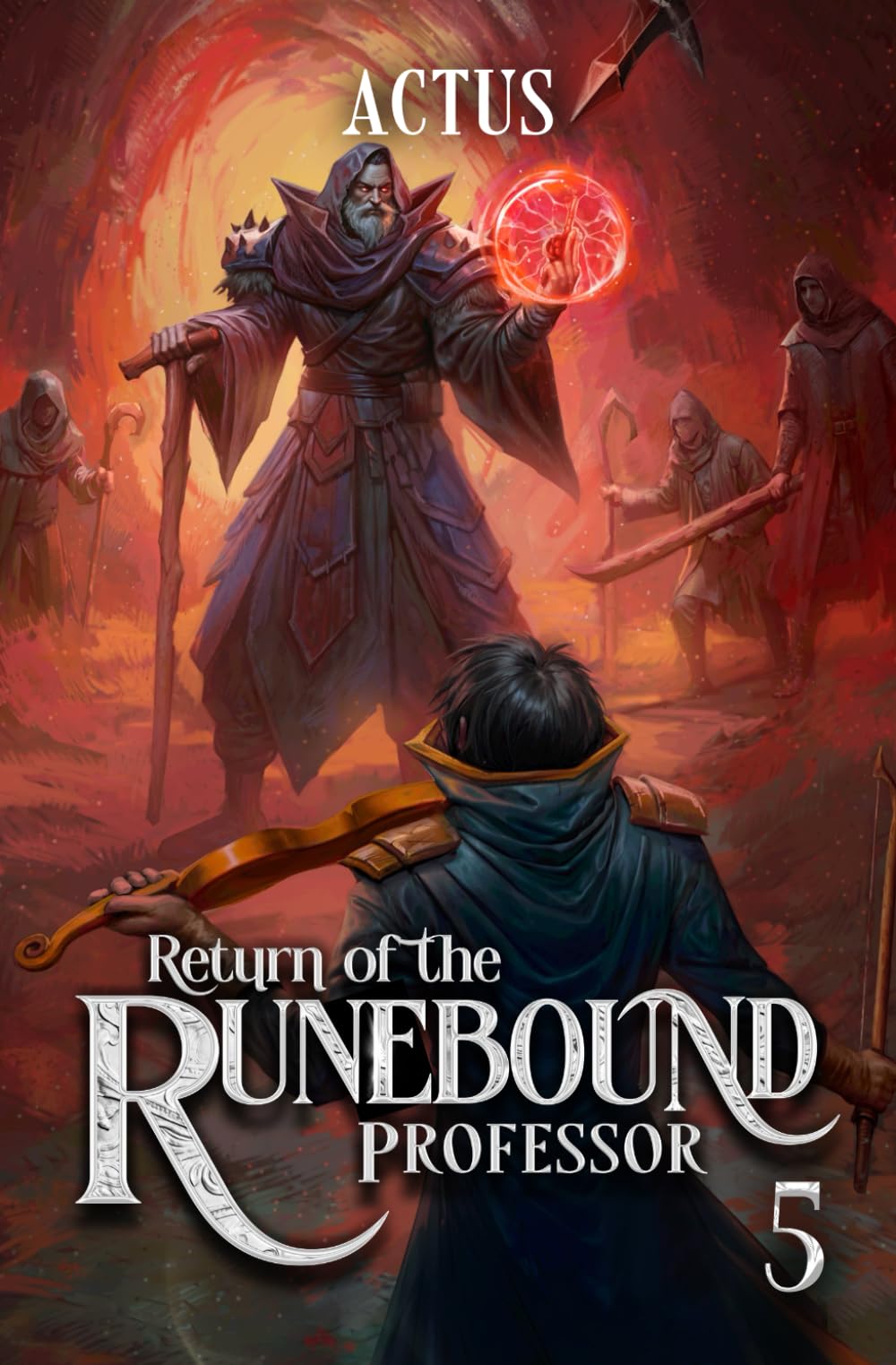 Return of the Runebound Professor 5: A Progression Fantasy Epic