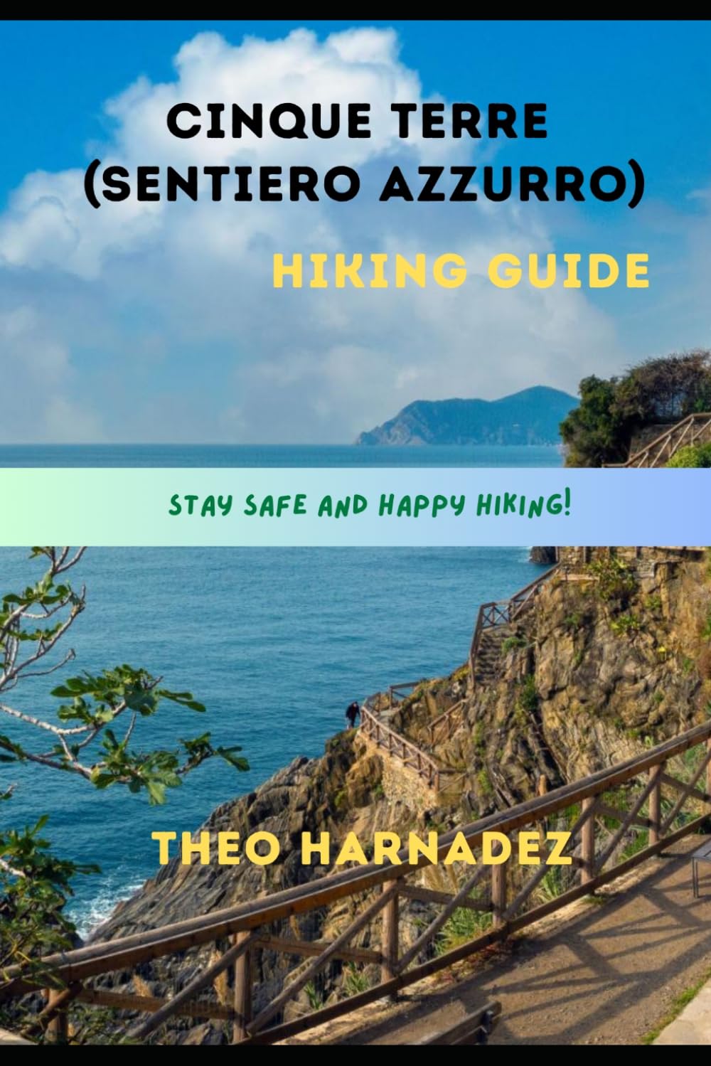 CINQUE TERRE (SENTIERO AZZURRO) HIKING GUIDE (UNTAMED ROUTES SERIES)