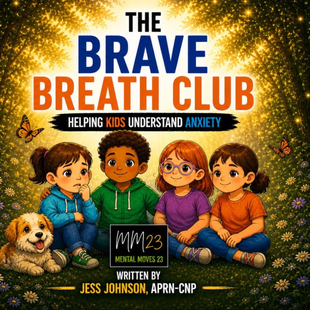 The Brave Breath Club: Helping Kids Understand Anxiety (The Brave Breath Club, Helping Kids and Their Parents Understand Mental Health)