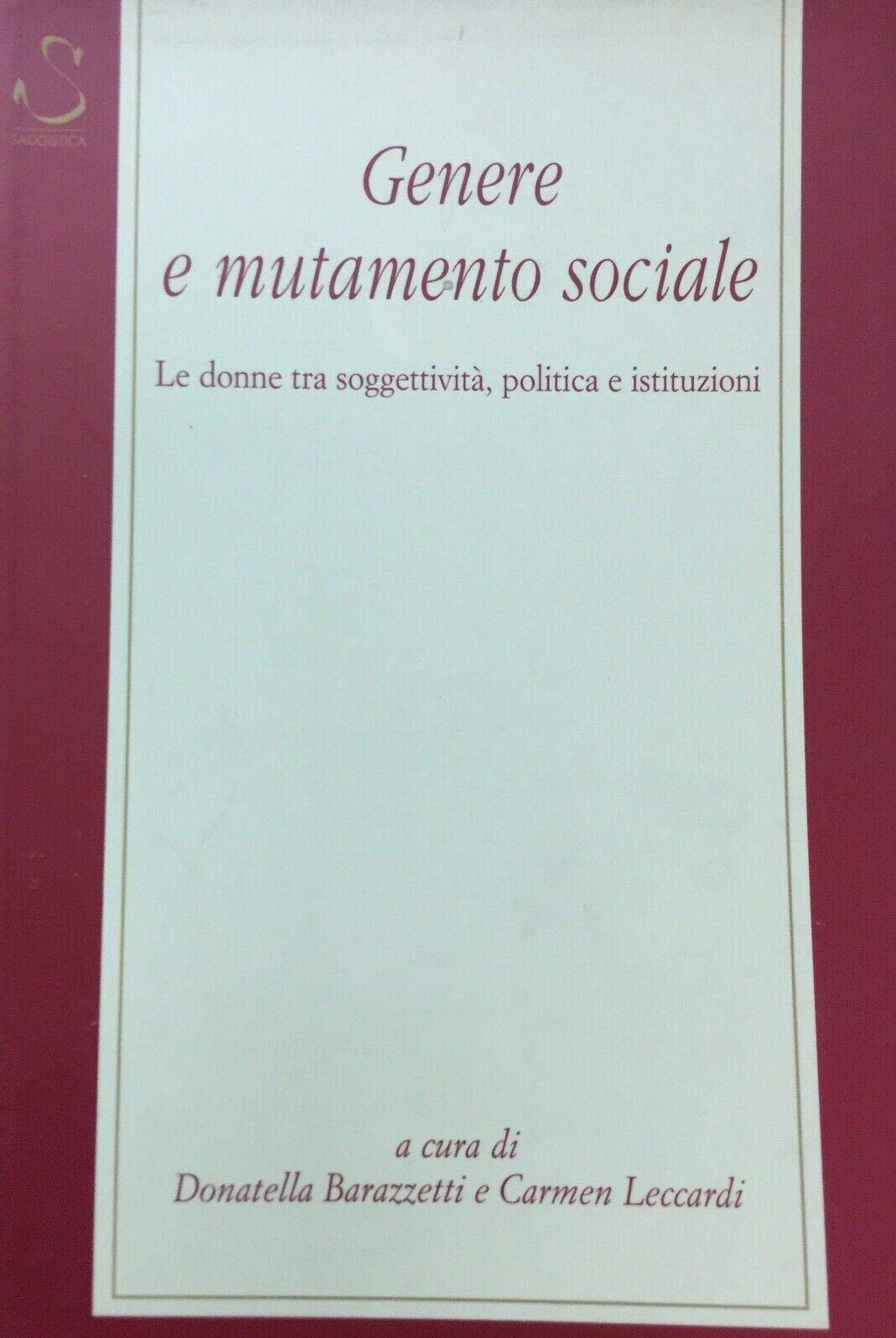 Genere e mutamento sociale. Le donne tra soggettività, politica e istituzioni