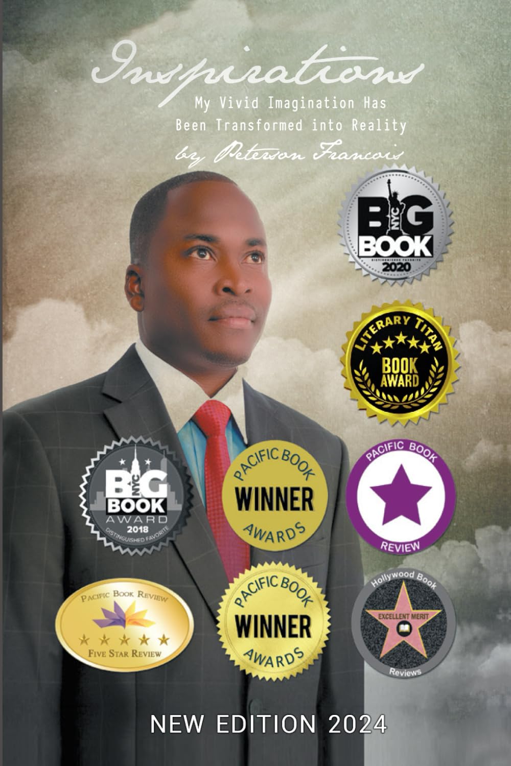 Inspirations: My Vivid Imagination Has Been Transformed into Reality - New Edition 2024