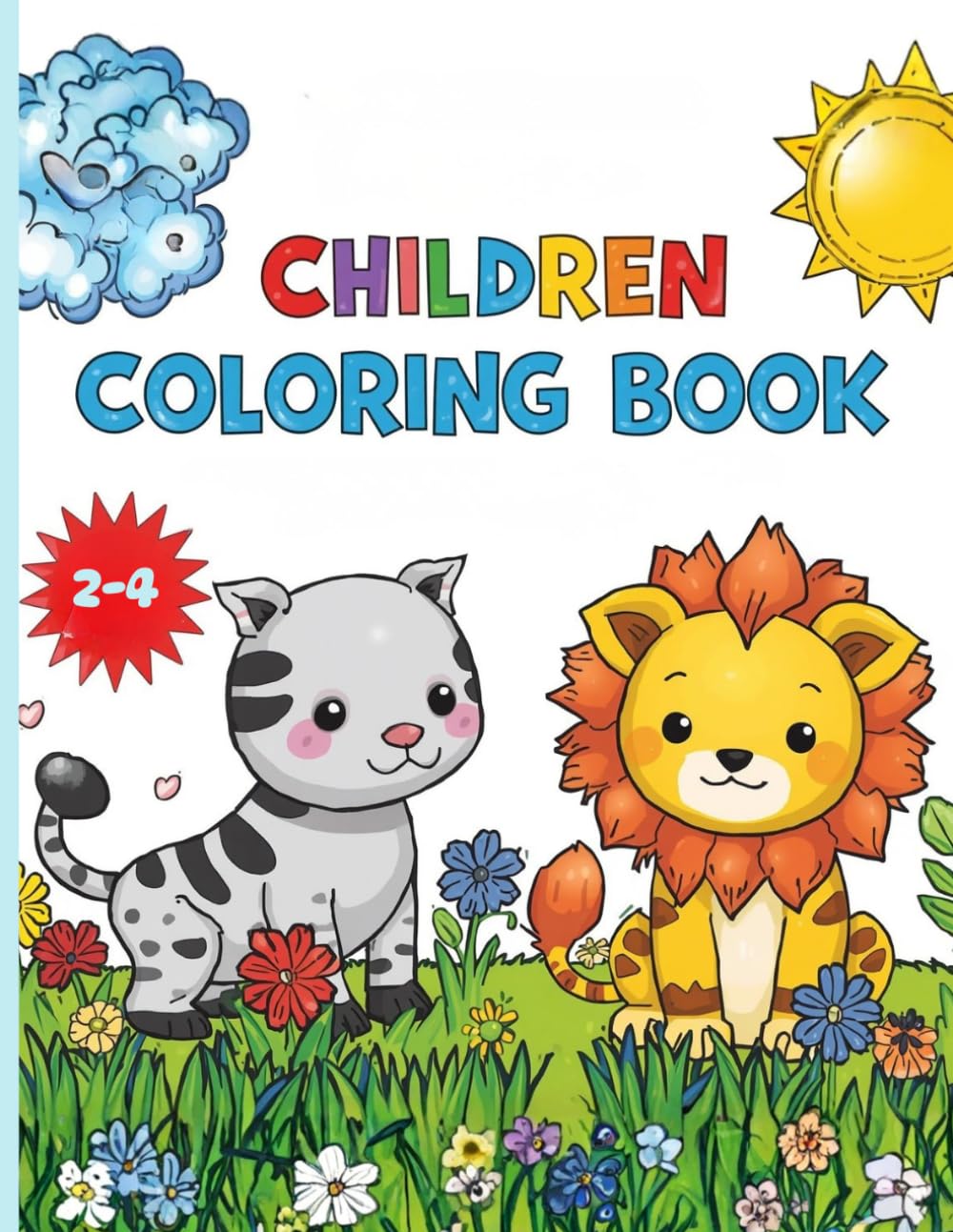 Children Coloring Book: Perfect First Coloring Book for Toddlers Ages 2-4