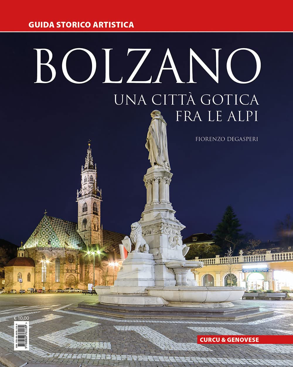 Bolzano. Una città gotica tra le Alpi
