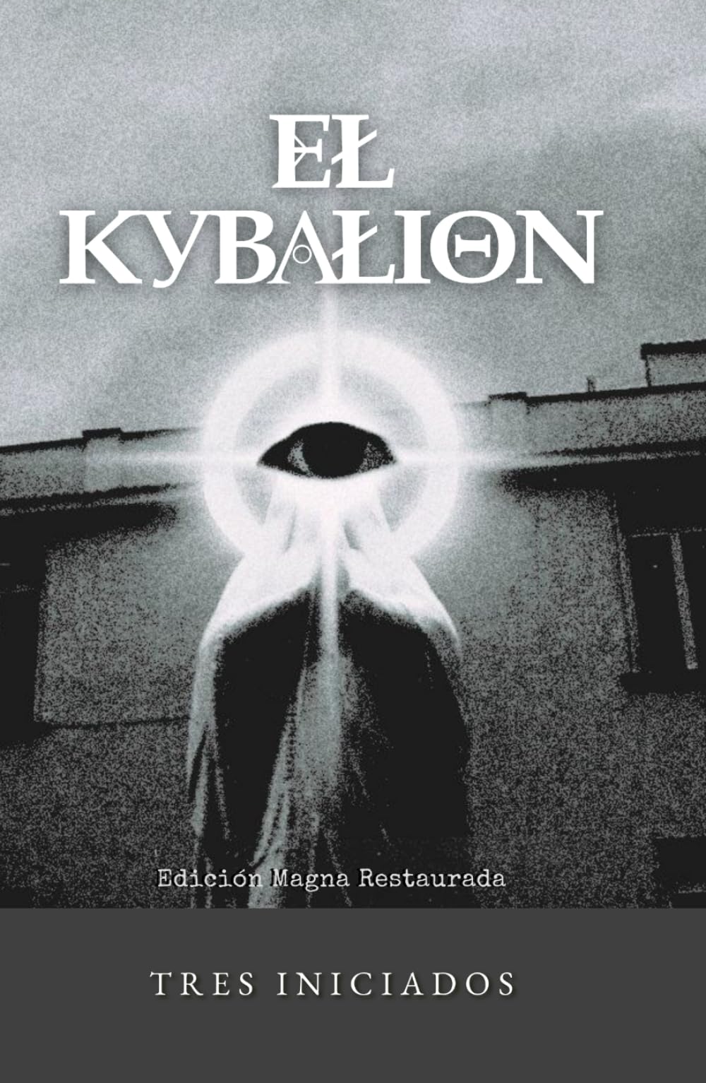 El kybalion: Obra original restaurada