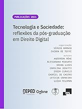 Tecnologia e Sociedade: Reflexões da pós-graduação em Direito Digital