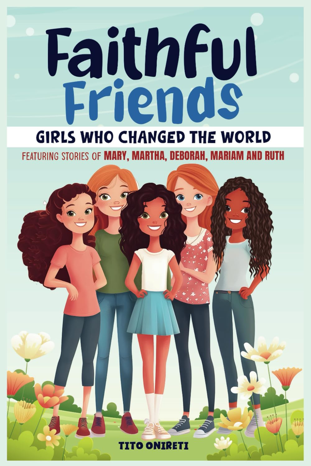 Faithful Friends: Girls Who Changed the World