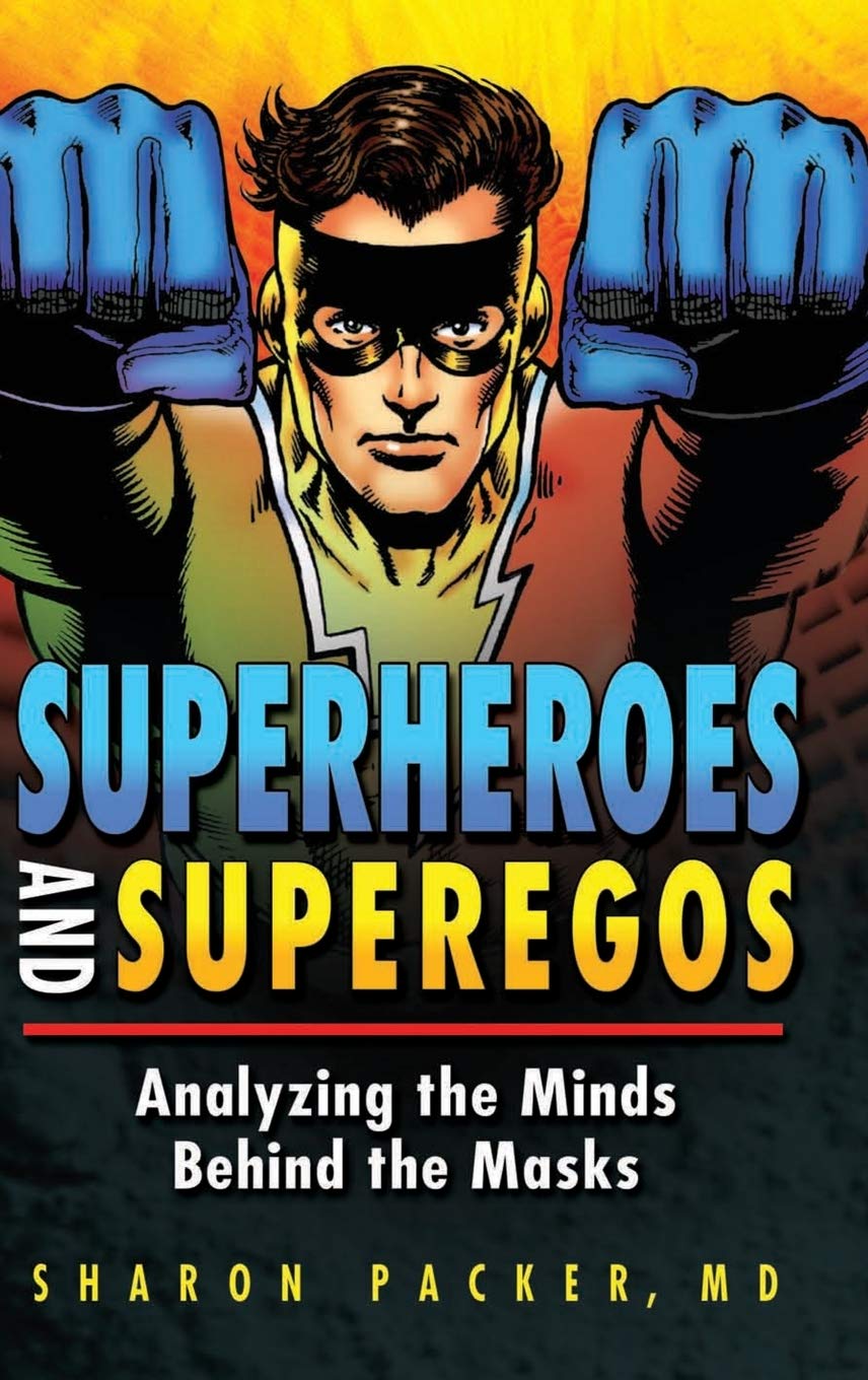 Superheroes and Superegos: Analyzing the Minds Behind the Masks