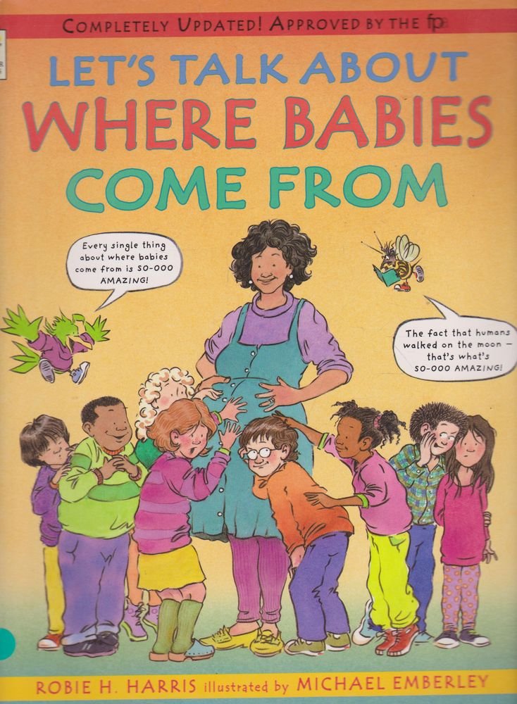 Let's Talk About Where Babies Come From: A Book about Eggs, Sperm, Birth, Babies, and Families