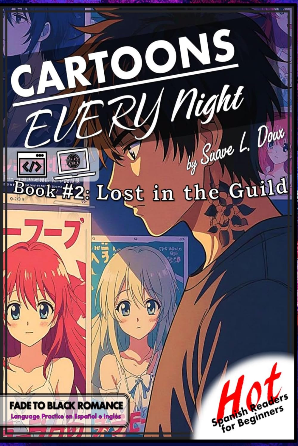 Cartoons Every Night: Book 2 Lost in the Guild (Hot Spanish Readers: Romance line)