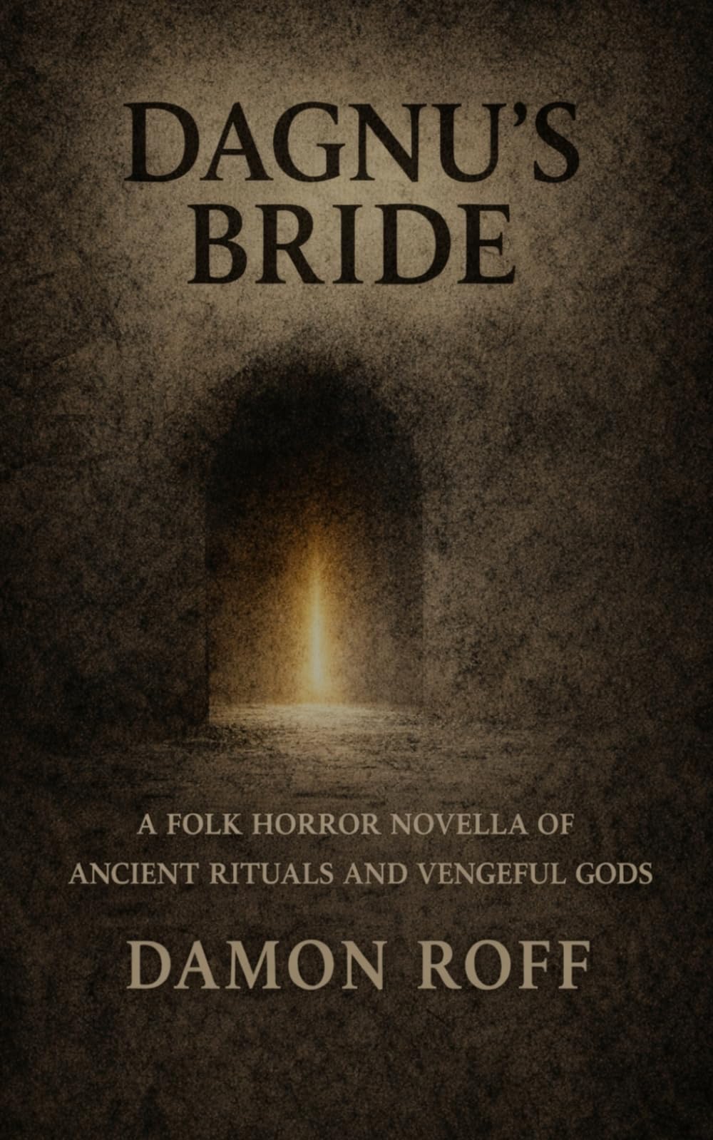 Dagnu's Bride: A Folk Horror Novella of Ancient Rituals and Vengeful Gods