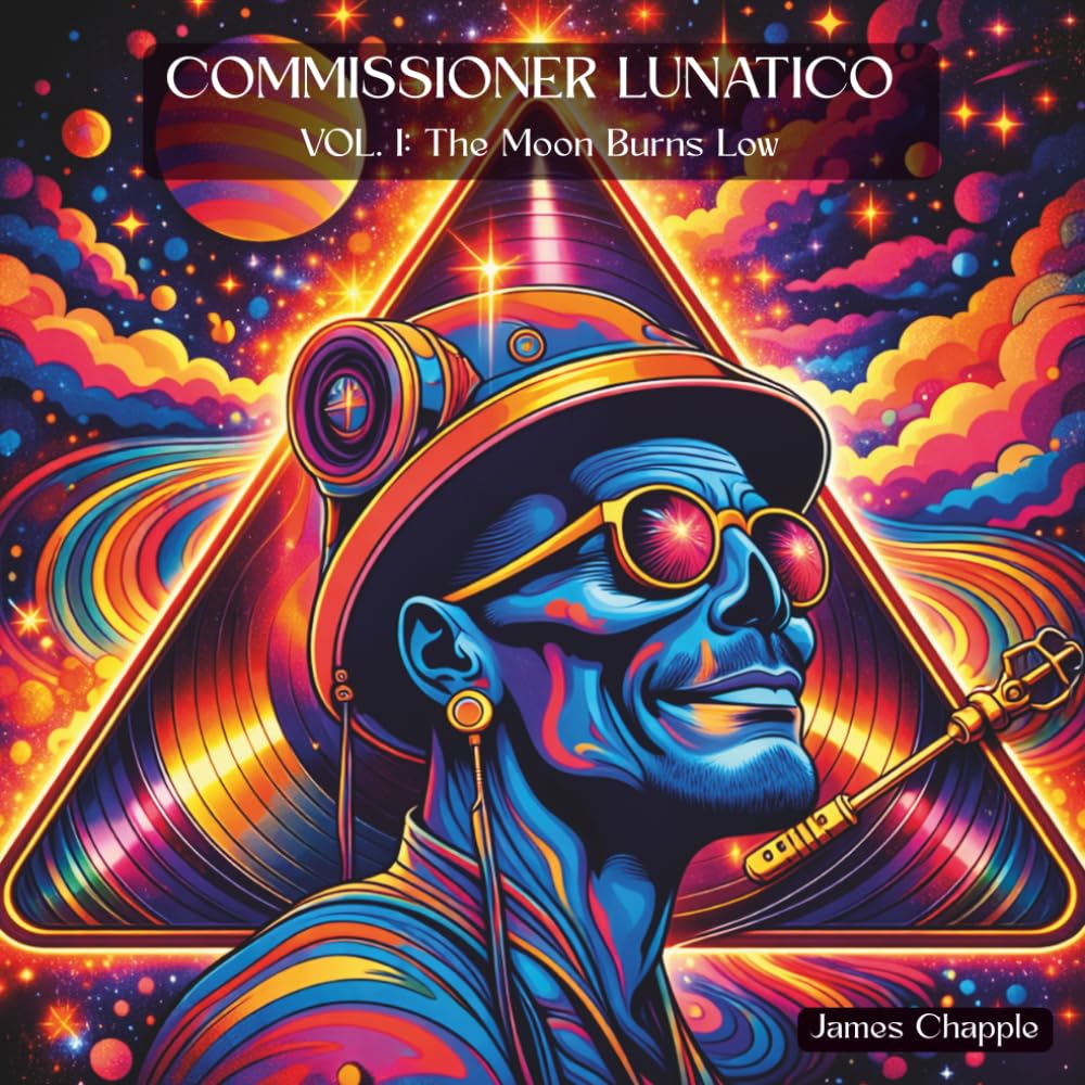 Commissioner Lunatico: The Moon Burns Low (Commissioner Lunatico Chronicles)