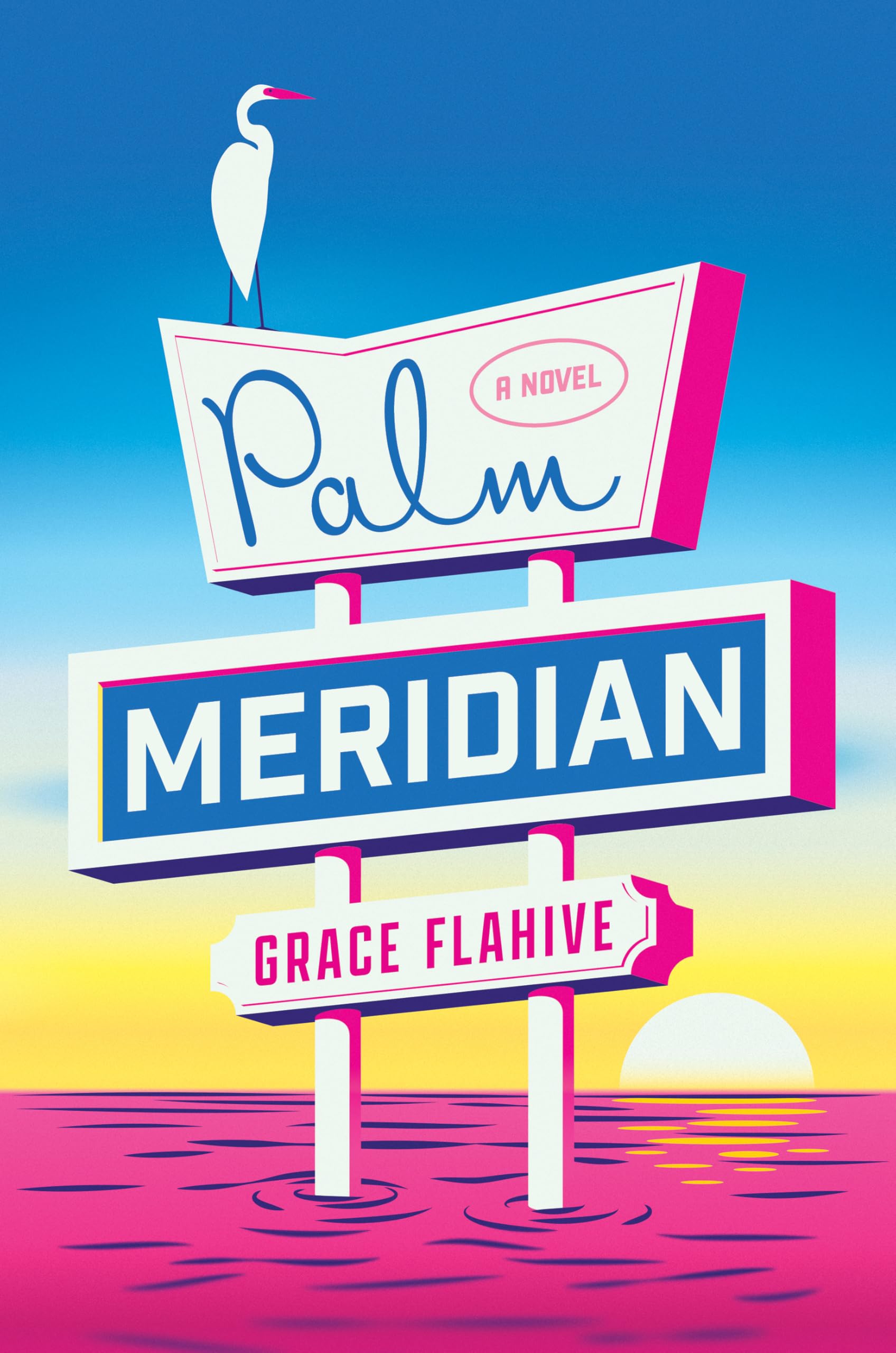 Palm Meridian: A Novel