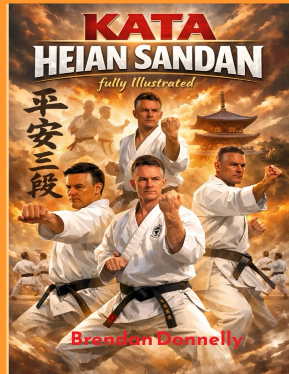 Kata Heian Sandan: Fully Illustrated (Heian Kata)