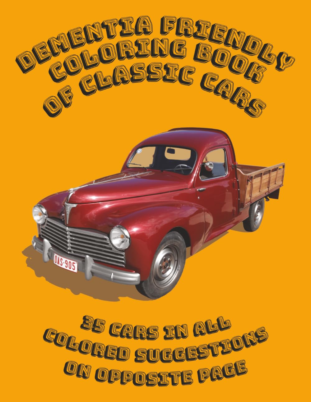 Dementia Friendly Coloring Book of Classic Cars: 35 Large, Easy-to-Color Cars with Full-Color Reference Illustrations on the Opposite Page