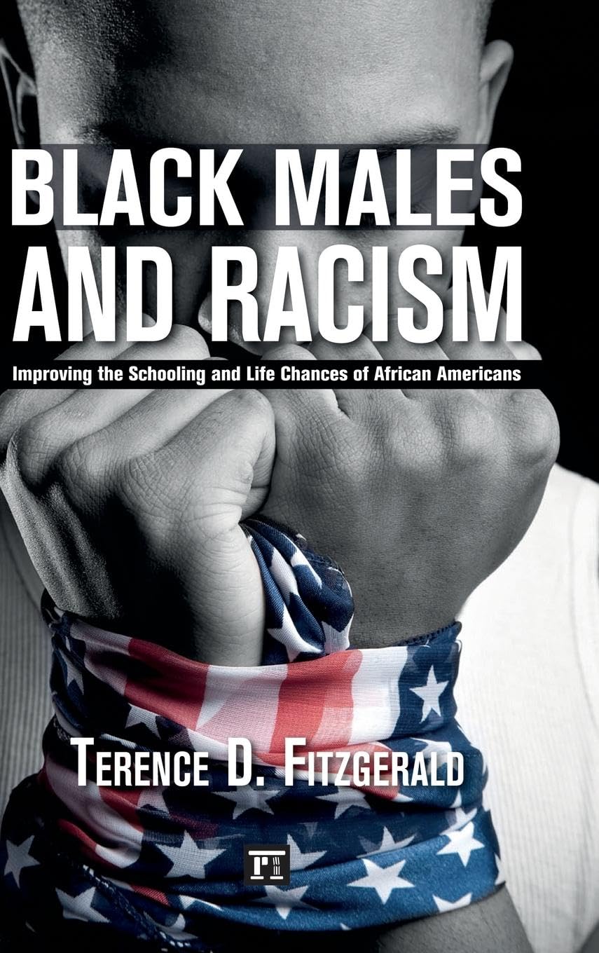 Black Males and Racism Improving the Schooling and Life Chances