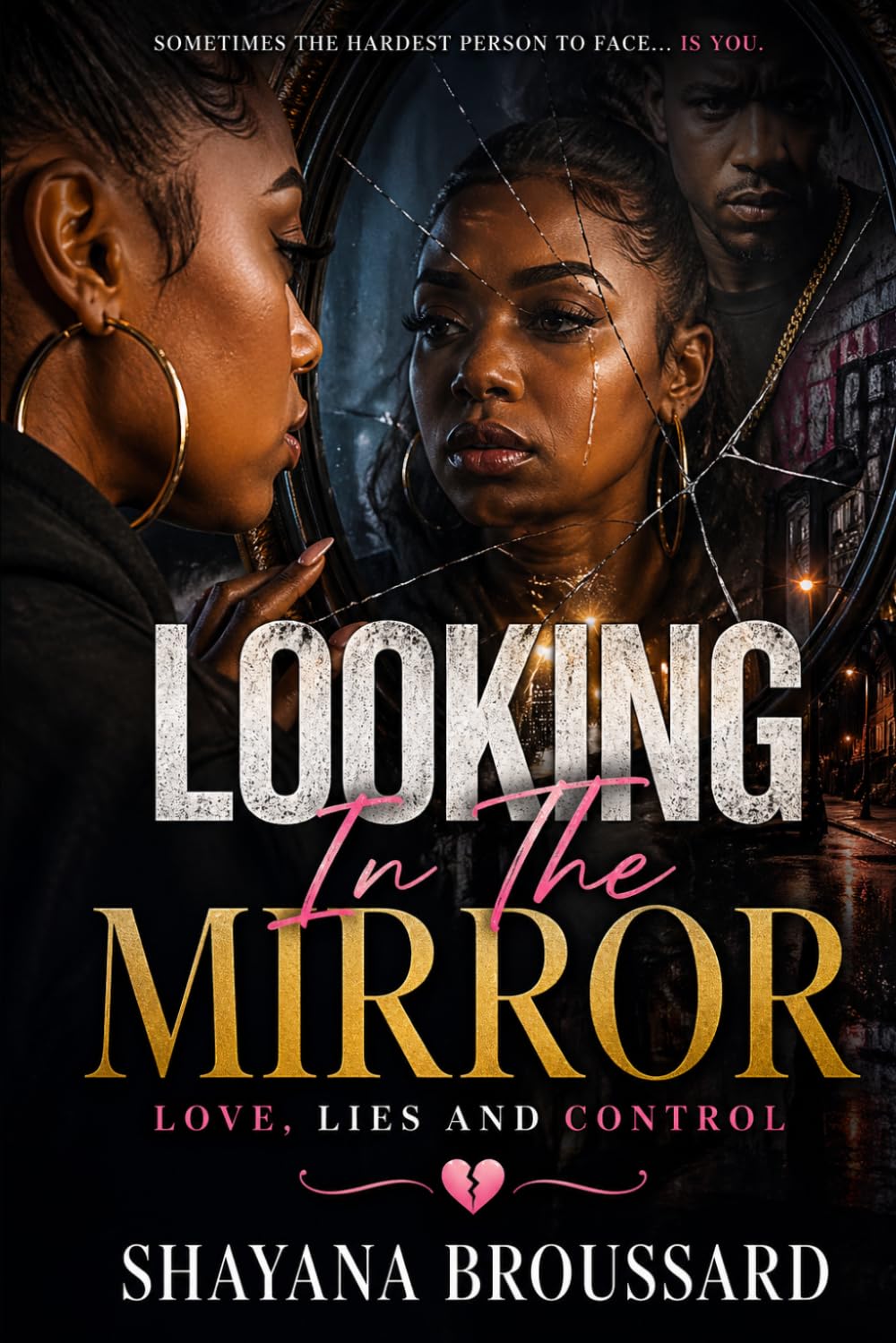 Looking In the Mirror: Love, Lies and Control