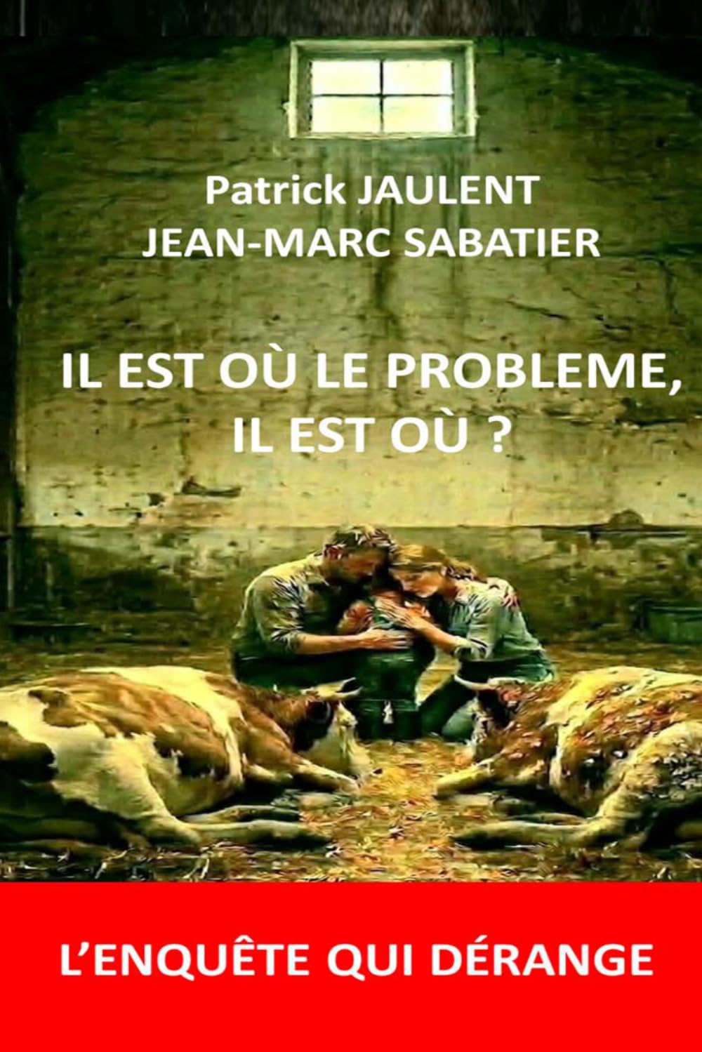 IL EST OÙ LE PROBLEME, IL EST OÙ ?