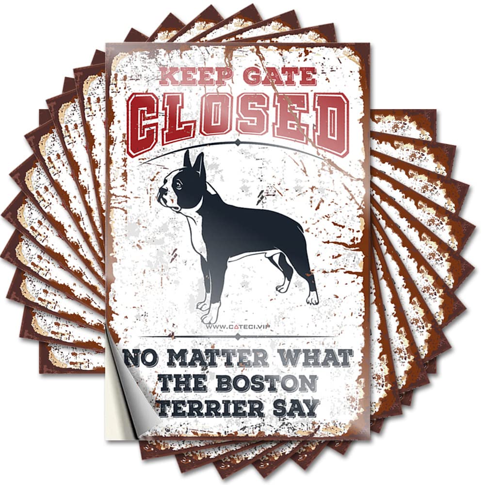 Funny Sticker Keep Gate Closed No Matter What The Boston Terrier Say Funny Sticker 10 Pcs Car Stickers Decal Stickers for Cars(8X12CM)