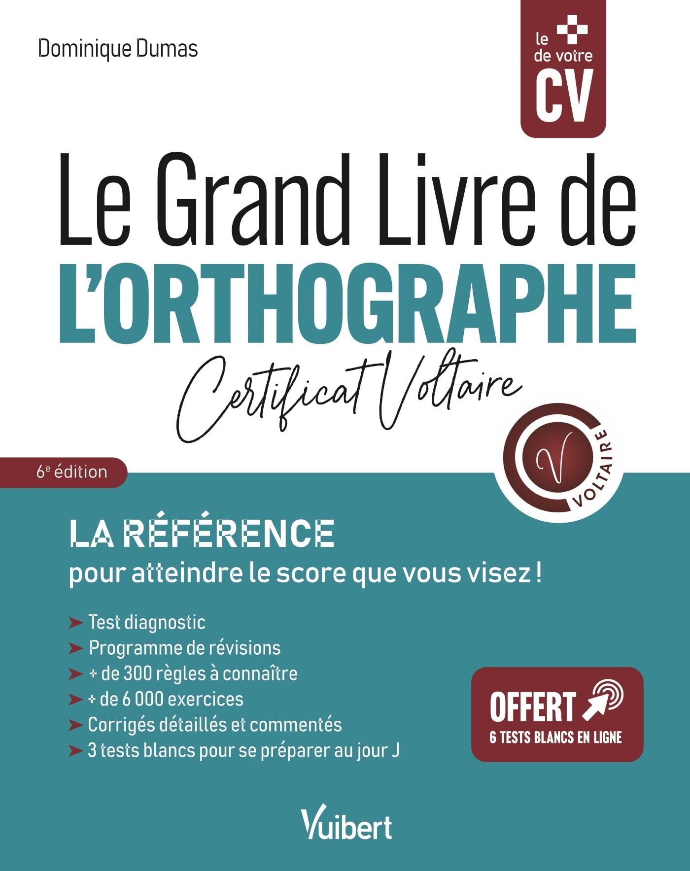 Le Grand Livre de l'orthographe - Certificat Voltaire: La référence pour atteindre le score que vous visez !