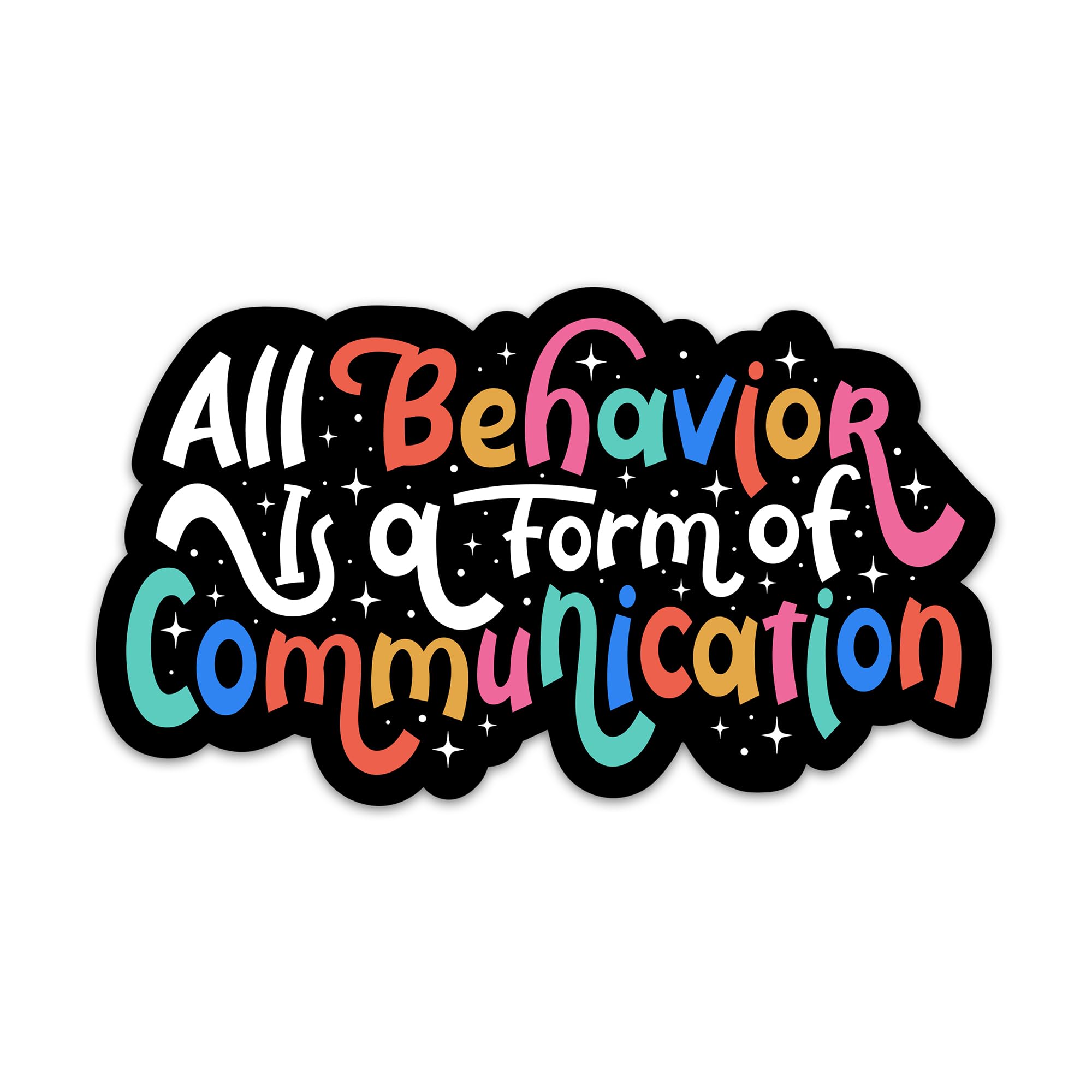 (3PCs) All Behavior is a Form of Communication Motivational Sticker, Autism Sped Teacher Behavior Therapist Stickers for BCBA Waterproof Vinyl